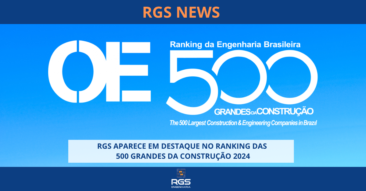 RGS APARECE EM DESTAQUE NO RANKING DAS 500 GRANDES DA CONSTRUÇÃO 2024