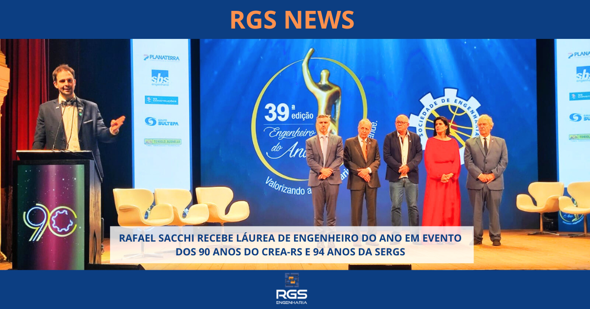 RAFAEL SACCHI RECEBE LÁUREA DE ENGENHEIRO DO ANO EM EVENTO DOS 90 ANOS DO CREA-RS E 94 ANOS DA SERGS