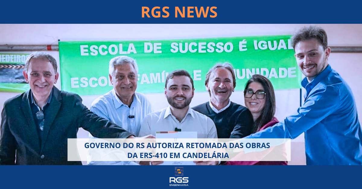 GOVERNO DO RS AUTORIZA RETOMADA DAS OBRAS DA ERS-410 EM CANDELÁRIA