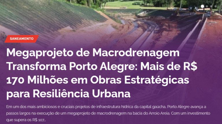 Megaprojeto de Macrodrenagem Transforma Porto Alegre: Mais de R$ 170 Milhões em Obras Estratégicas para Resiliência Urbana
